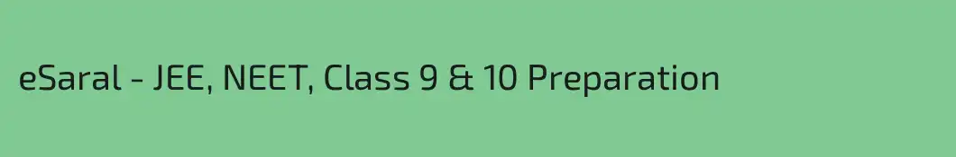 eSaral - JEE, NEET, Class 9 & 10 Preparation